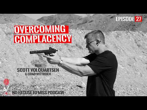 No Excuse To Miss - 27. Overcoming Complacency w/Scott Volquartsen [AUDIO ONLY]