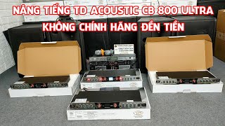 Những đơn nâng tiếng td acoustic cb 800 ultra chốt muôn ngày 18-2 cứ chính hãng là các bác sẽ ủng hộ