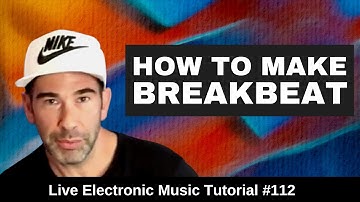 How to make Breakbeats from scratch + Logic Pro X Template | Live Electronic Music Tutorial #112