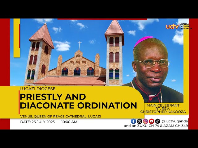 LIVE: Lugazi Diocese Priestly and Diaconate Ordinations 2025 | 26th July 2025
