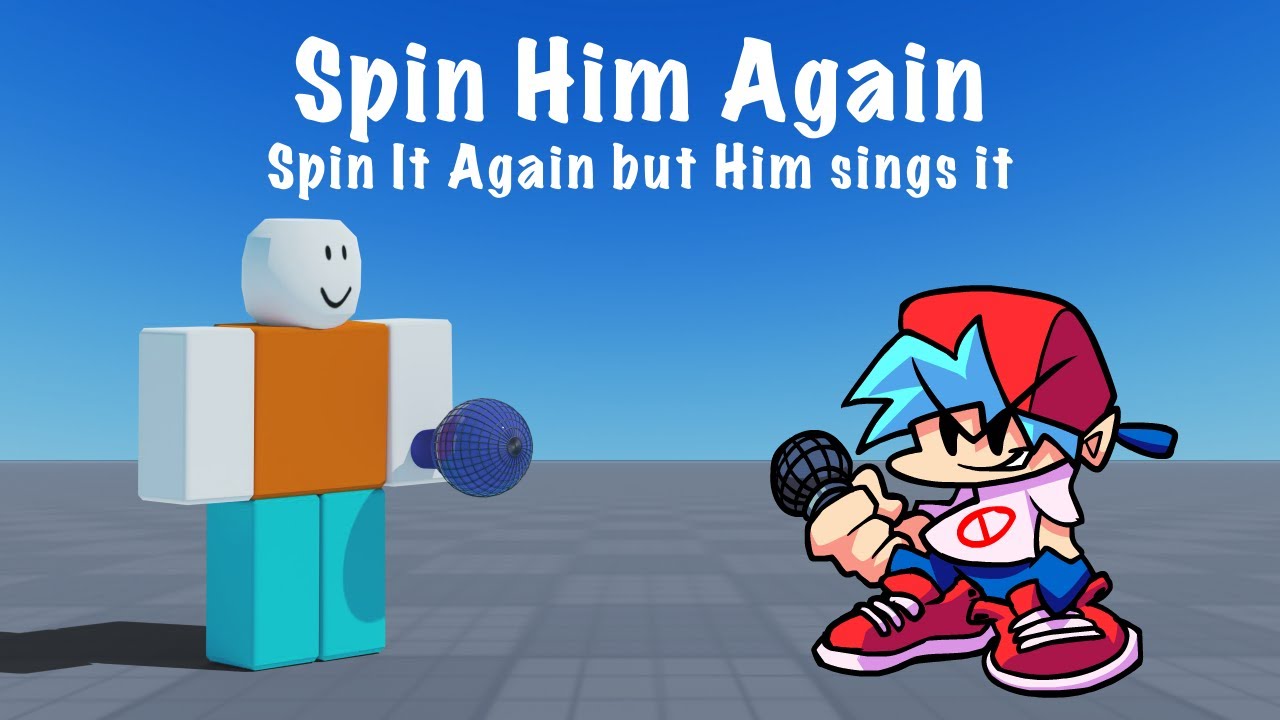 "Spin Him Again" (Spin It Again but Him sings it (+ midi)) FNF Vs
