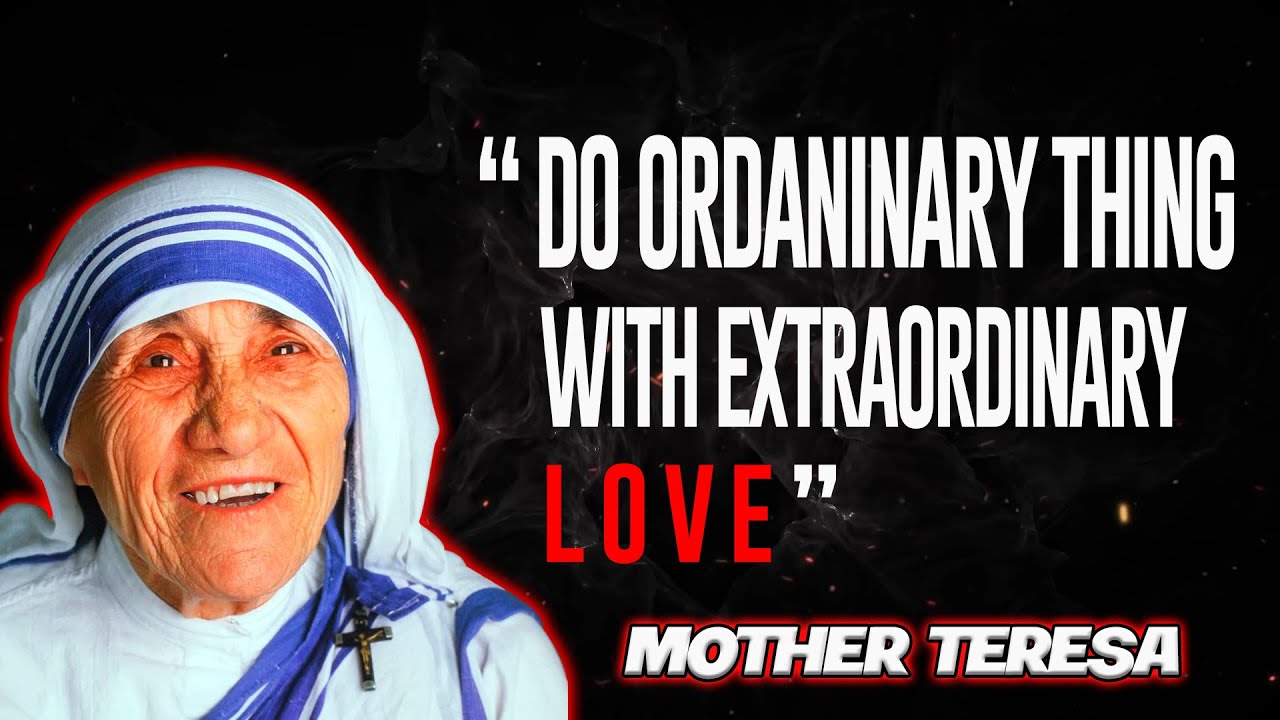 TOP 40 MOST INSPIRING QUOTES MOTHER TERESA'S ARE LIFE CHANGING | INSPIRATIONAL VIDEO