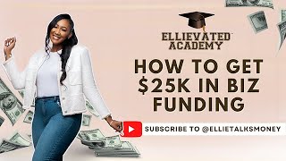 How to Get $25k in BUSINESS FUNDING!