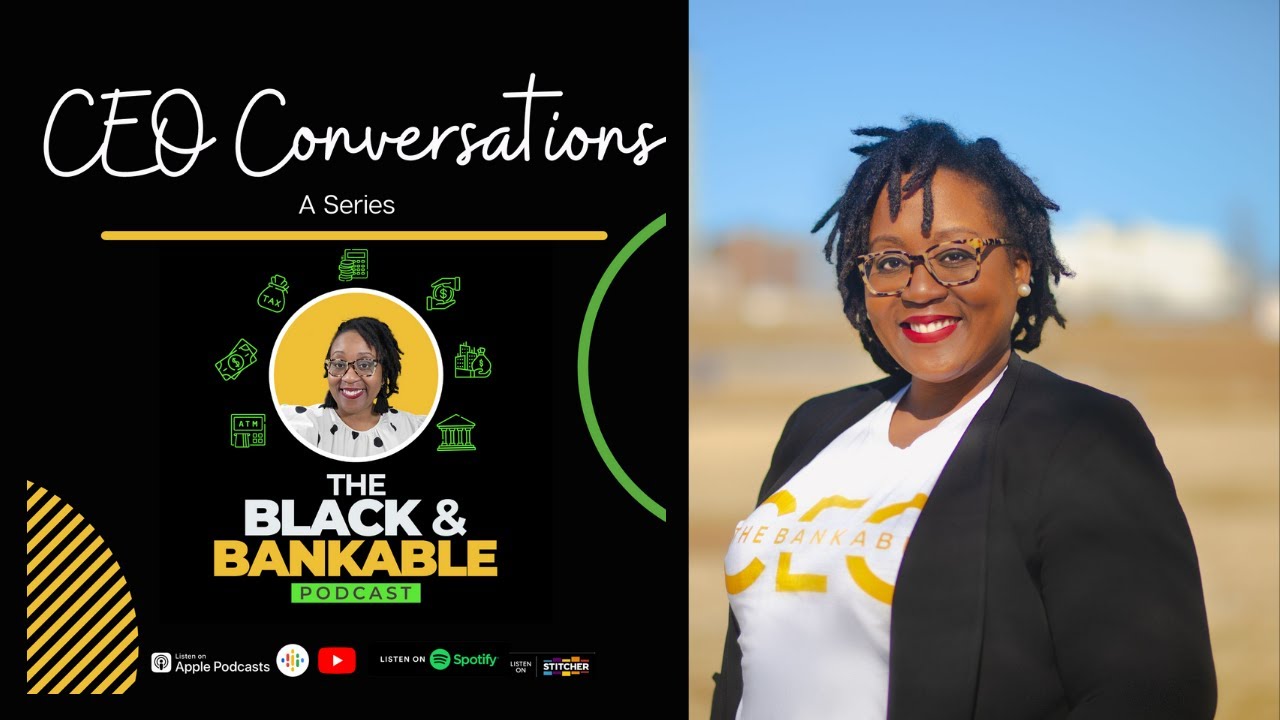 Black & Bankable CEO Conversations