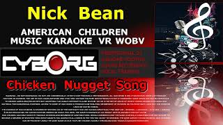 Nick Bean   Chicken Nugget Song AMERICAN CHILDREN MUSIC KARAOKE VR WOBV