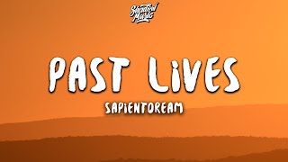 sapientdream - past lives (Lyrics)