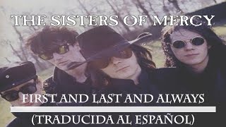 The Sisters of Mercy - First and Last and Always - TRADUCIDA -