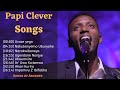 Indirimbo za papi clever  39 minutes non stop songs of ascents