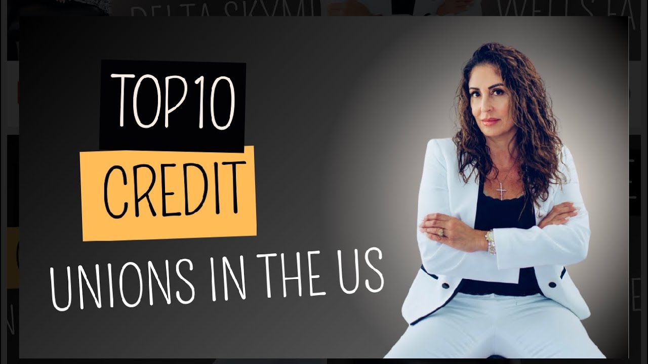 TOP 10 CREDIT UNIONS IN 2024 AND HERE IS WHY 🏦 - YouTube