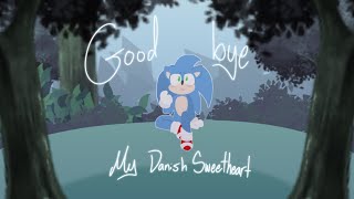 Goodbye, My Danish Sweetheart [Sonadow Animatic]