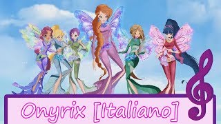 World of Winx~ Onyrix [Italiano] (Lyrics)
