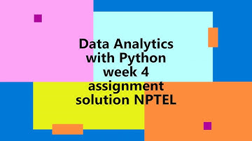 Data Analytics with Python | NPTEL | Week 4 | assignment solution 4 | 2022