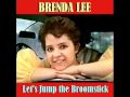 Brenda Lee - Let&#39;s Jump The Broomstick