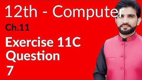 ICs Computer Part 2, Ch 11 - Exercise Question no 7 - 2nd Year Computer