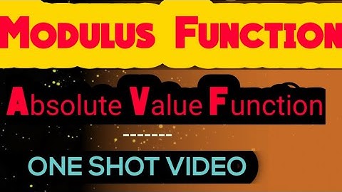 Modulus function One shot video | Absolute value function and Modulus inequality | IIT JEE