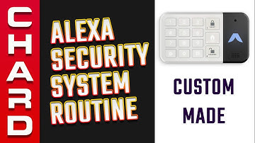 Custom Alexa Routine For Your Security System