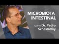 (LIVE) BATE-PAPO | Dr Pedro Schestatsky - Microbiota Intestinal
