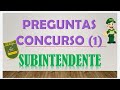 PREGUNTAS CONCURSO SUBINTENDENTE (1)