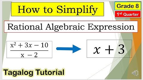 [Tagalog] Simplifying Rational Algebraic Expression #Math8 #Firstquarter