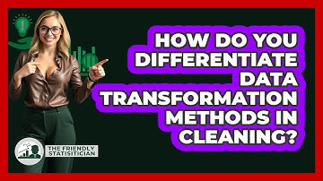 How Do You Differentiate Data Transformation Methods In Cleaning? - The Friendly Statistician