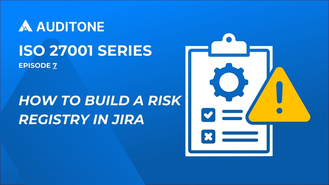 How to build a Risk Registry in Jira (ISO 27001 Series Episode 7) - YouTube