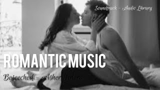 Beseeched | NO COPYRIGHT for Background music #audiolibrary #music #free #audio #romanticsong