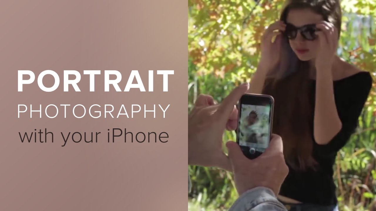 How to Shoot Great Portrait Photography with Your iPhone YouTube