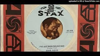 Eddie Floyd - I've Just Been Feeling Bad (Stax) 1967