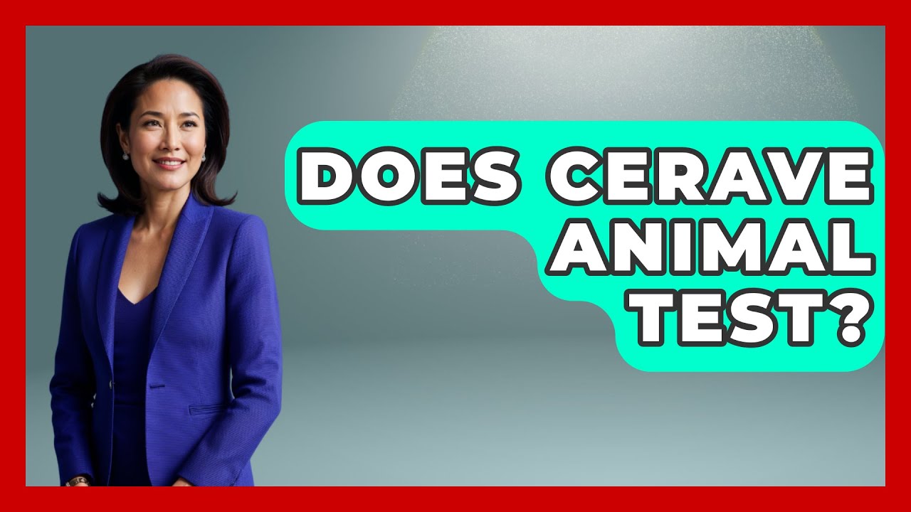 Does Cerave Animal Test? - Skin Savvy Dermatology