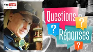 LIVE Questions / Réponses  Mardi 30 avril à 20h30