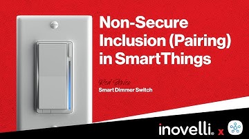 Non-Secure Inclusion (Pairing) | Inovelli Red Series Dimmer Switch | SmartThings