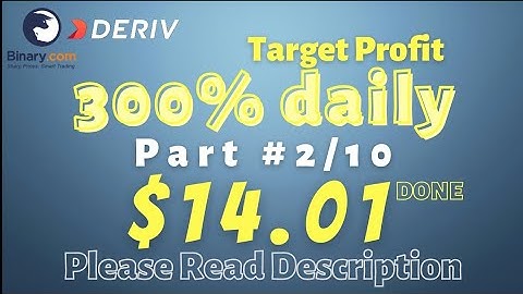 Part#2/10 $14.01 Done $10 to $40 free bot binary.com deriv profit consistent digit differ