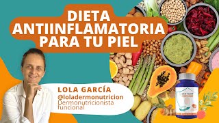 🟠 ALIMENTACIÓN ANTIINFLAMATORIA para PSORIASIS y DERMATITIS 🥦 Con @lolaDermonutricion