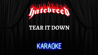 Hatebreed - Tear It Down [Karaoke] (Instrumental Lyrics)
