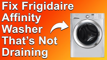 How To Fix A Frigidaire Affinity Washer That’s Not Draining (Why Is Frigidaire Washer Not Draining?)