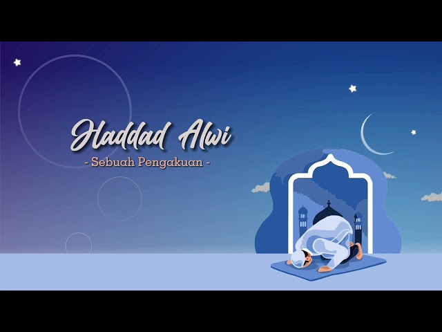 Haddad Alwi - Sebuah Pengakuan (Official Lyric Video) class=