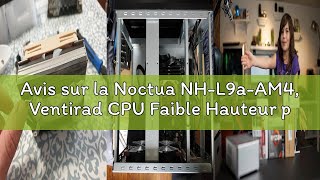 Avis Sur La Noctua Nh-L9A-Am4, Ventirad Cpu Faible Hauteur Pour Amd Am4 Marron