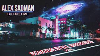 Alex Sadman - But not me (original mix)