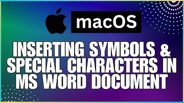 How To Insert Symbols and Special Characters In a Microsoft Word Document-For MAC Users