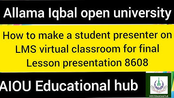 AIOU: how tutors make a student a presenter on lms virtual classroom.