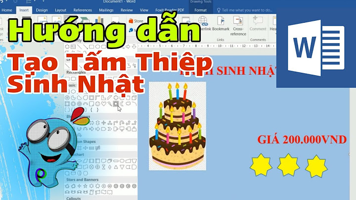 Hướng dẫn cách làm thiệp sinh nhật tren may tinh năm 2024