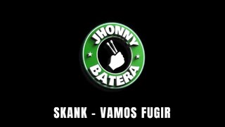 SKANK  -  VAMOS FUGIR ( DRUMLESS )