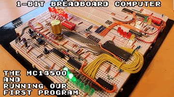 1-Bit Breadboard Computer P.04 – The MC14500 and Running our First Program