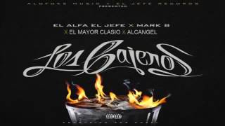 El Alfa El Jefe Ft Alcangel  X Mark B XEl Mayor Clasico Somo Millonario Preview 2017