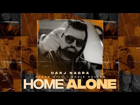 Home Alone (Full Video) Harj Nagra | Ashok Gill | Rajia Sultan | Latest Punjabi Song 2021