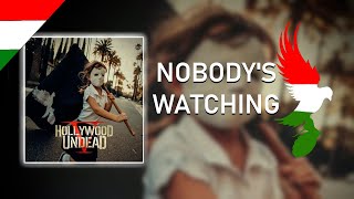 Hollywood Undead - Nobody&#39;s Watching Magyar Felirat