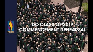 DO Class of 2019 Commencement Rehearsal