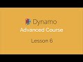 Dynamo Advanced Course I - Lesson 6