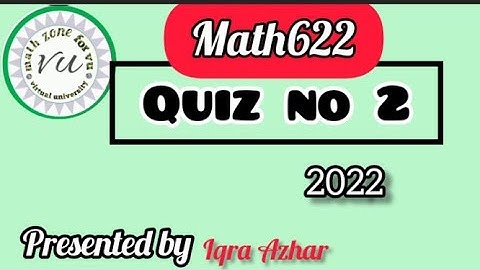 math 622 quiz 2 24 feb 2022  *by ~Iqra Azhar*