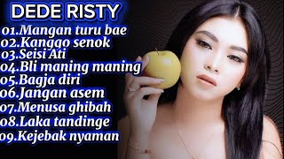 Download lagu 🔴DEDE RISTY FULL ALBUM THE BEST NO IKLAN -MANGAN TURU BAE-KANGGO SENOK ‼️